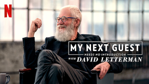 My Next Guest Needs No Introduction With David Letterman