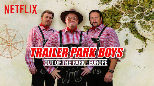 Trailer Park Boys: Out of the Park: Europe